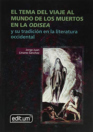 El Tema del Viaje Al Mundo de los Muertos en la Odisea: y su tradición en la literatura occidental (Paperback)