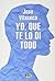 Yo, que te lo di todo