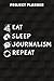 Project Planner Funny eat sleep journalism repeat Meme for jo... by journalism Project Planner