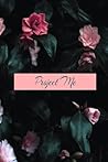 Project Me: Journal For The Project Of Self Improvement