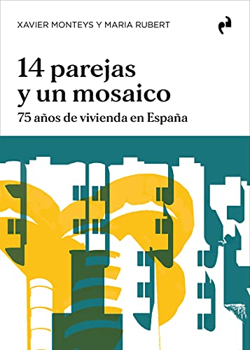 14 PAREJAS Y UN MOSAICO: 75 años de vivienda en España (Paperback)