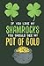 If You Like My Shamrocks Yo...