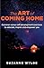 The Art of Coming Home: Com...