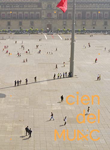 Cien del MUAC (Hardcover)