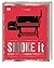 Smoke it by Will Fleischman