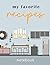 My Favorite Recipes Notebook by Philip Novak