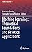 Machine Learning: Theoretical Foundations and Practical Applications