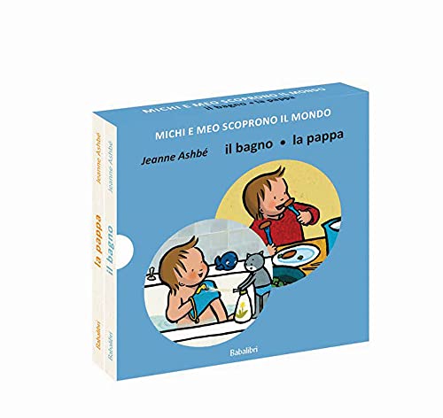Il bagno/la pappa. Michi e Meo scoprono il mondo. Ediz. a colori (Paperback)