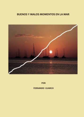 Buenos y malos momentos en la mar (Spanish Edition)