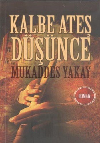 KALBE ATEŞ DÜŞÜNCE (CEP) (Turkish Edition)