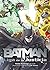 Batman y la Liga de la Justicia vol. 03