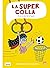 La supercolla 4 [Próxima aparición]