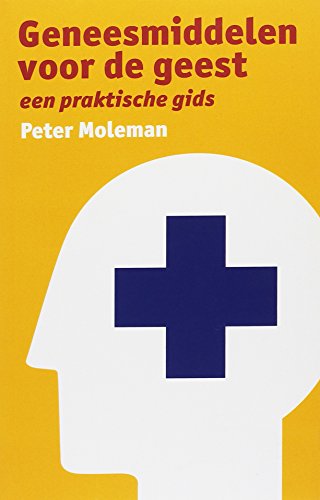 Geneesmiddelen voor de Geest: een praktische gids (Dutch Edition)