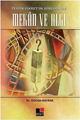 Tevfik Fikret'in Siirlerinde Mekan ve Algi (Paperback)