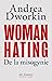 Woman Hating: De la misogynie (French Edition)