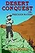 Desert Conquest: Or Preciou...
