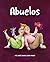 Abuelos (Amor de familia) by Ariel Andrés Almada