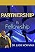 Partnership is Fellowship