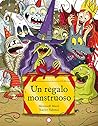 Un regalo monstruoso (Spanish Edition)