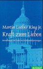 Kraft zum Lieben. Betrachtungen und Reden des Friedensnobelpreisträgers. (Paperback)