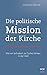 Die politische Mission der Kirche