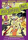 ¡Hola, supervilla...