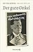 Der gute Onkel: Mein verdammtes deutsches Erbe | Der SPIEGEL-Bestseller der Großnichte von Nazi-Verbrecher Hermann Göring (German Edition)