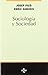 Sociologia y sociedad / Sociology and Society by Josep Picó