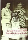 Gerhard Richter und die Geschichte Deutschlands Gerhard Richter und die Geschichte Deutschlands