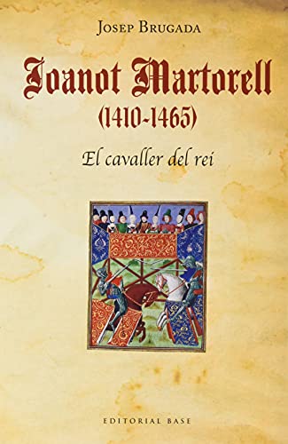 Joanot Martorell (1410-1465): El cavaller del rei