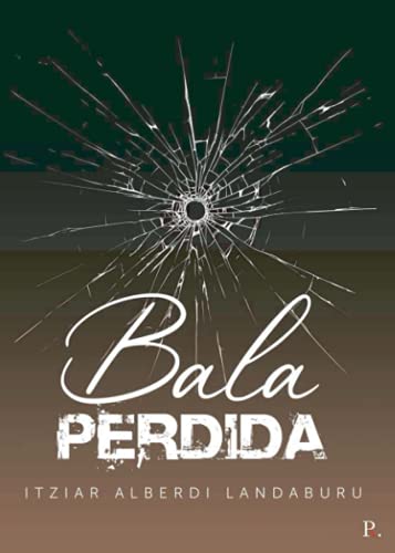 Portada de Bala perdida, de Itziar Alberdi Landaburu