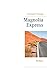 Magnolia Express: Roman