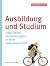 Ausbildung und Studium: Gel...