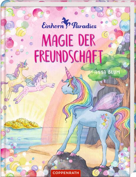 Einhorn-Paradies. Band 2: Magie der Freundschaft (Hardcover)