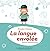 LA LANGUE ENVOLEE