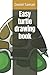 Easy turtle drawing book