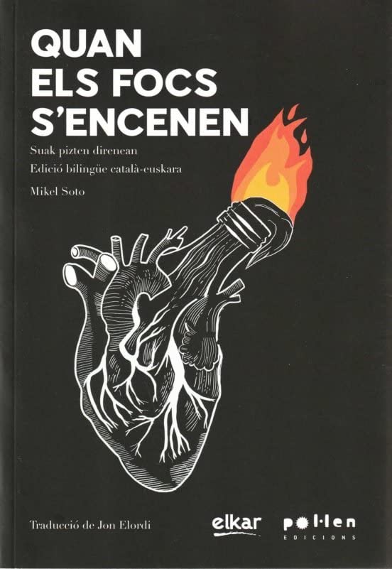 Quan els focs s'encenen: Suak pizten direnean (Paperback)