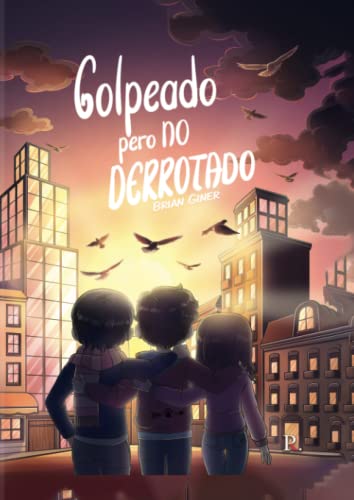 Golpeado pero no derrotado (Spanish Edition)