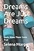 Dreams Are Just Dreams: Goa...