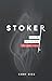 Stoker by Cory Rice