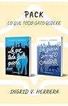 Pack Lo que todo gato quiere