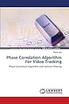 Phase Correlation Algorithm For Video Tracking: Phase Correlation Algorithm with Kalman Filtering