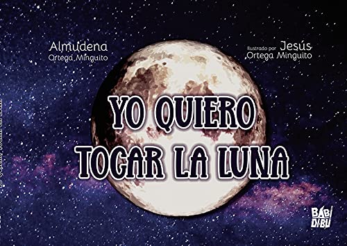 Yo quiero tocar la luna (Hardcover)