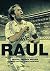 Raúl. Soy raulista: La biog...