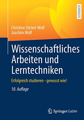 Wissenschaftliches Arbeiten und Lerntechniken: Erfolgreich studieren - gewusst wie! (German Edition)