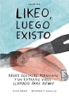 Likeo, luego exis...