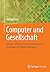 Computer und Gesellschaft: ...
