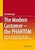 The Modern Customer – the PHANTOM: Customers on the Run: How Sales must Respond to Radically New Buying Behavior