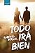 Todo Irá bien by Roberto Bernal