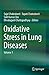 Oxidative Stress in Lung Diseases by Sajal Chakraborti